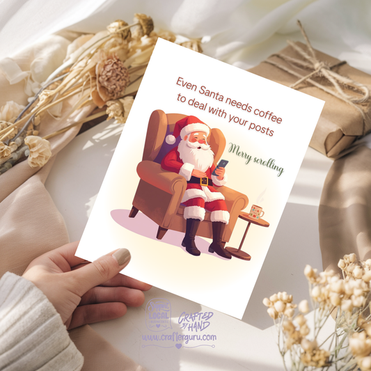 Funny Christmas Card – Santa Needs Coffee to Read Your Posts Edition- CRD-CH-017
