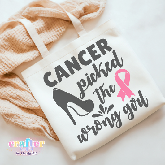 Cancer picked the wrong girl Tote Bag