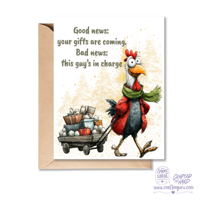 Funny Christmas Card – ‘Your Gifts Are Coming… But He’s in Charge’ Chicken Edition - CRD-CH-002