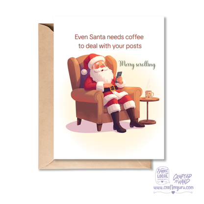 Funny Christmas Card – Santa Needs Coffee to Read Your Posts Edition- CRD-CH-017