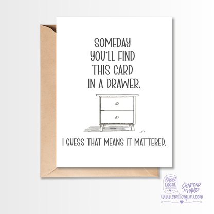 Someday You’ll Find This Card in a Drawer – Sentimental Valentine’s Day Card VGC-007