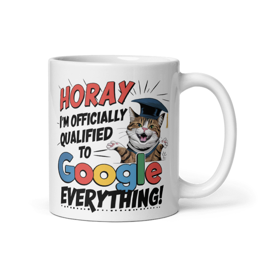 Qualified to Google Everything! -  Coffee Mug