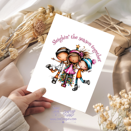 Sleighin’ the Season Together – Christmas Friendship Card – CRD-CH-021