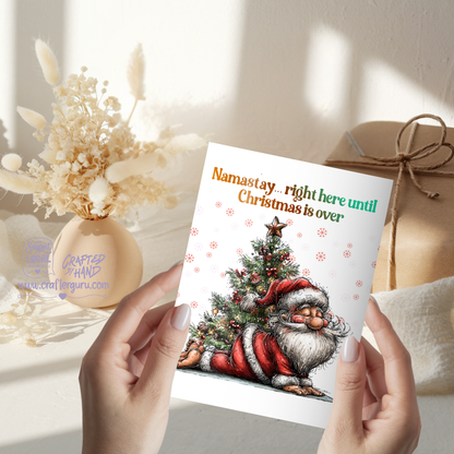 Funny Christmas Card – Namastay… Until Christmas Is Over Santa Edition- CRD-CH-010