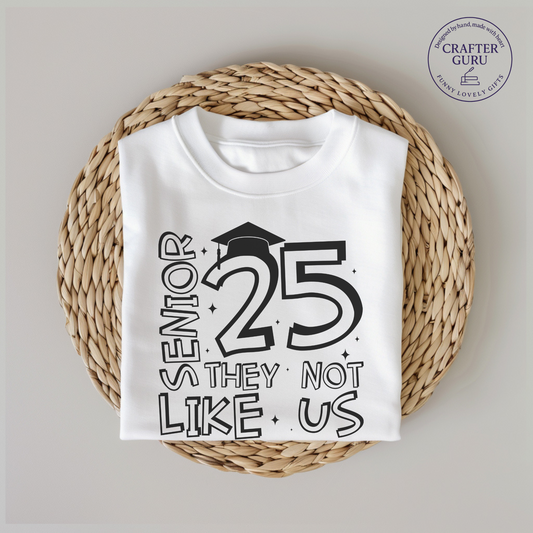 Senior 2025 T-Shirt – “They Not Like Us” Graduation Shirt (unisex Adult Tees)
