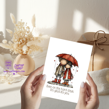 I’m Glad It’s You, Even on the Hard Days – Thoughtful Love Card VGC-014